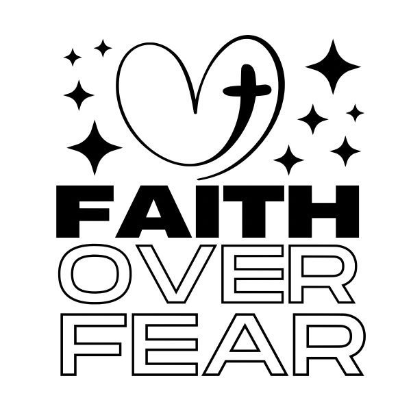 Faith Over Fear