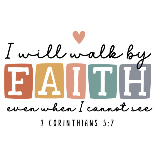 Walk By Faith