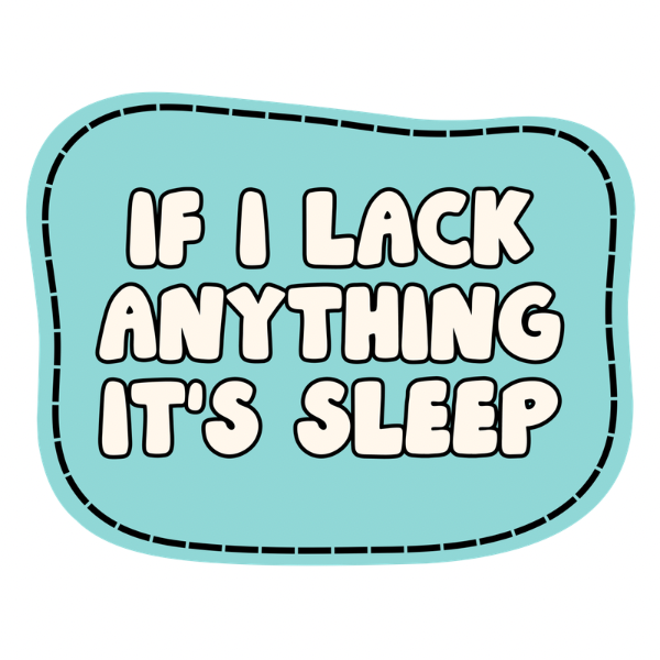 Lack of Sleep