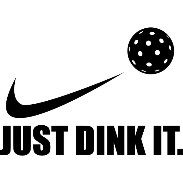 Just Dink It