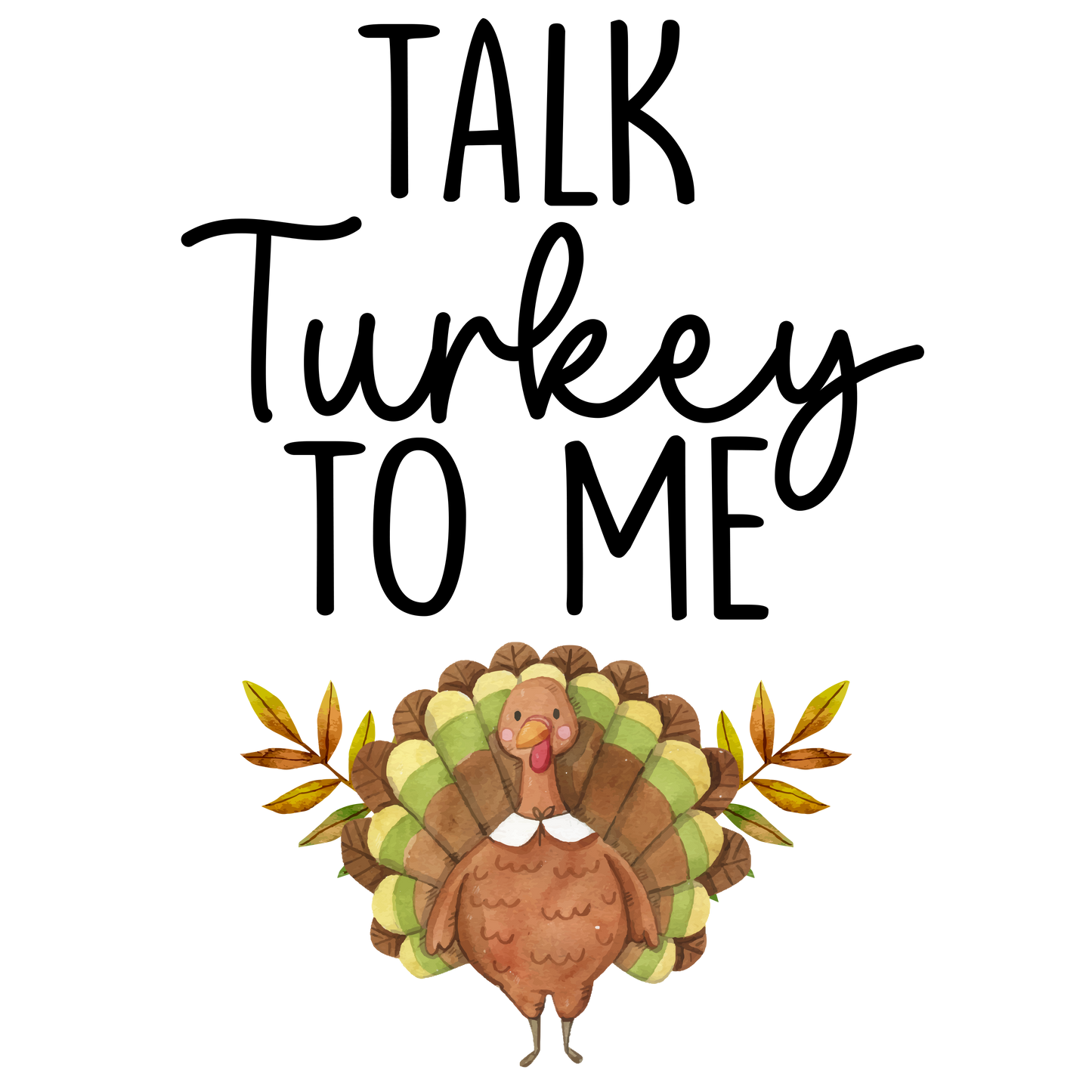Talk Turkey to Me
