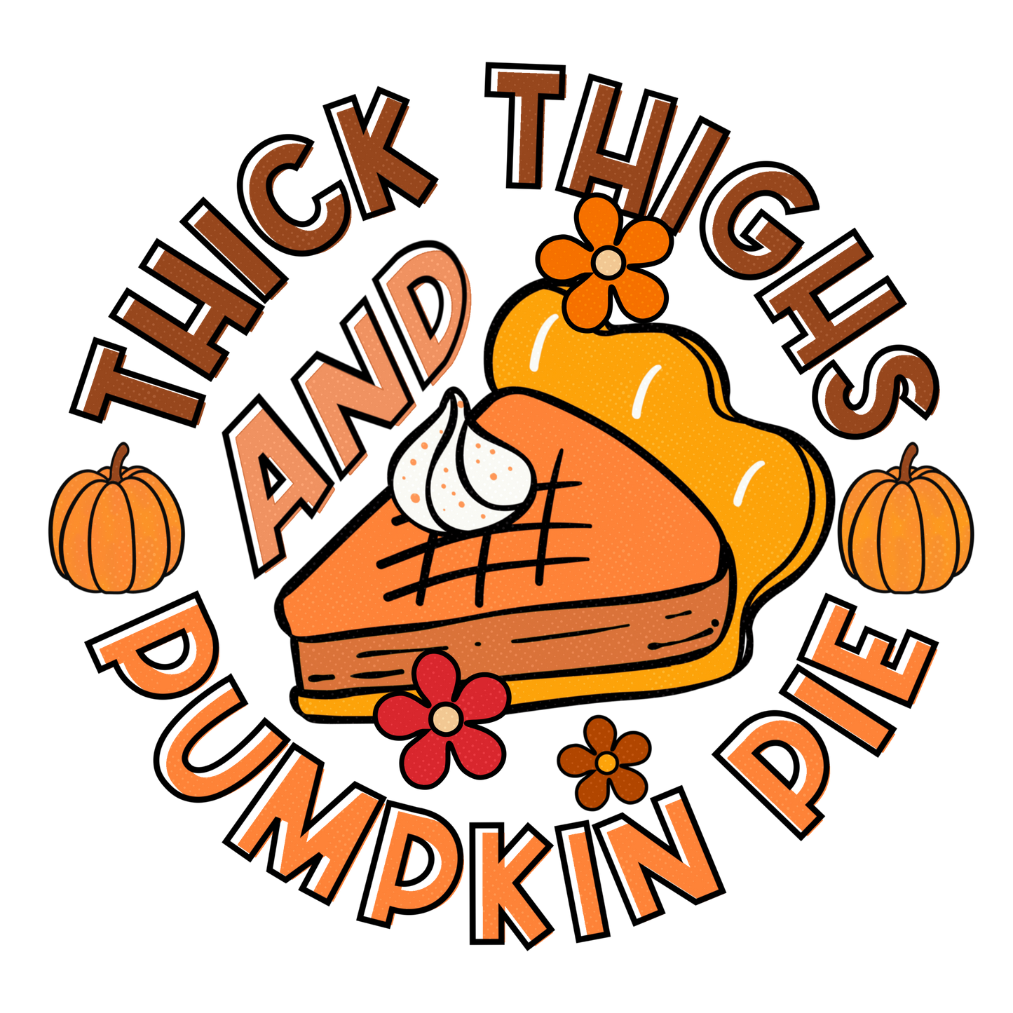 Thick Thighs and Pumpkin Pie