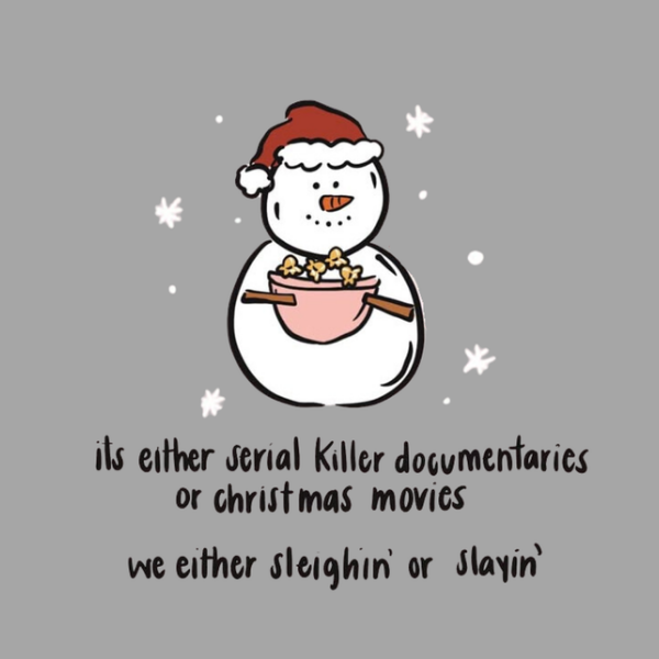 Sleighin' or Slayin'