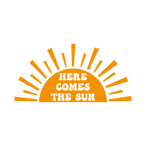 Here Comes the Sun