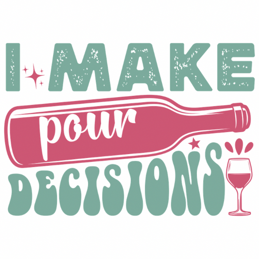 Pour Decisions