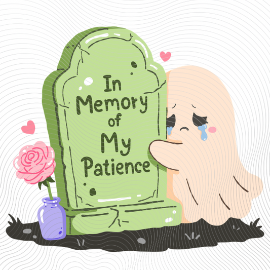 In Memory of my Patience