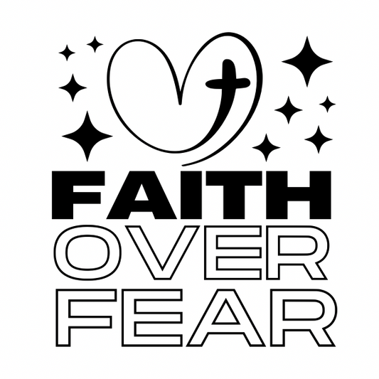 Faith Over Fear
