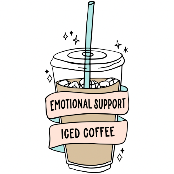 Emotional Support Coffee