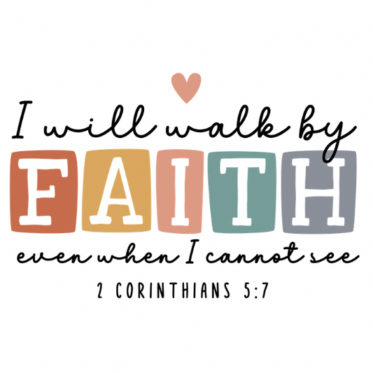 Walk By Faith