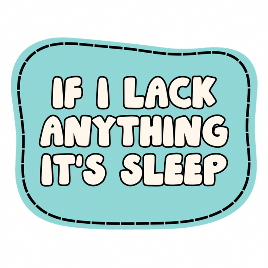 Lack of Sleep