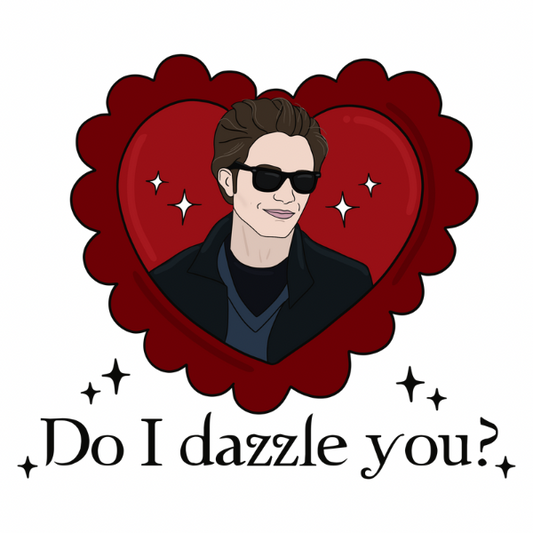 Do I Dazzle You?