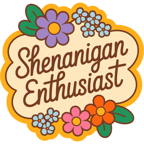 Shenanigan Enthusiast