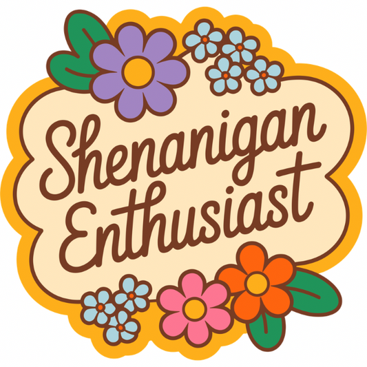 Shenanigan Enthusiast
