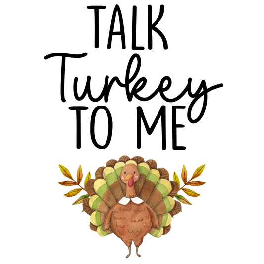 Talk Turkey to Me