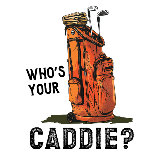 Who’s Your Caddy
