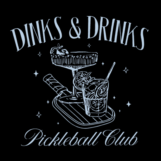 Dinks and Drinks