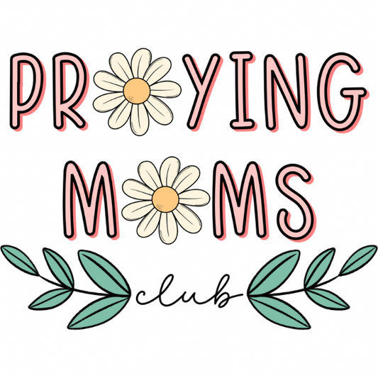 Praying Moms Club