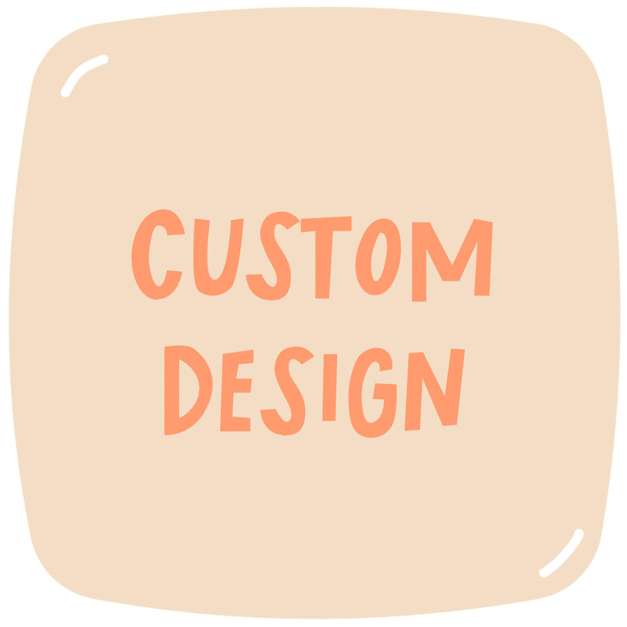 Custom Design