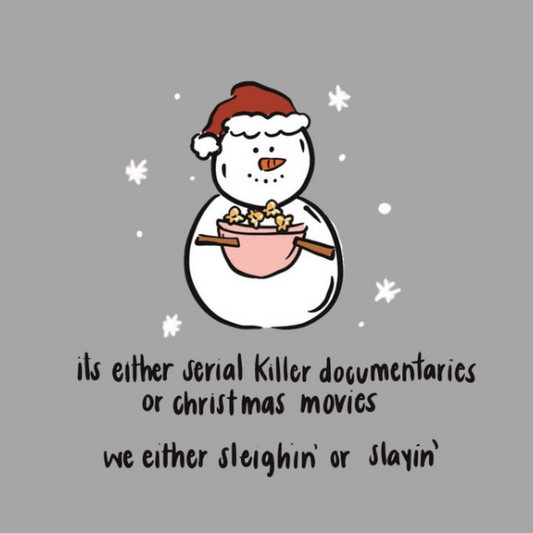 Sleighin' or Slayin'