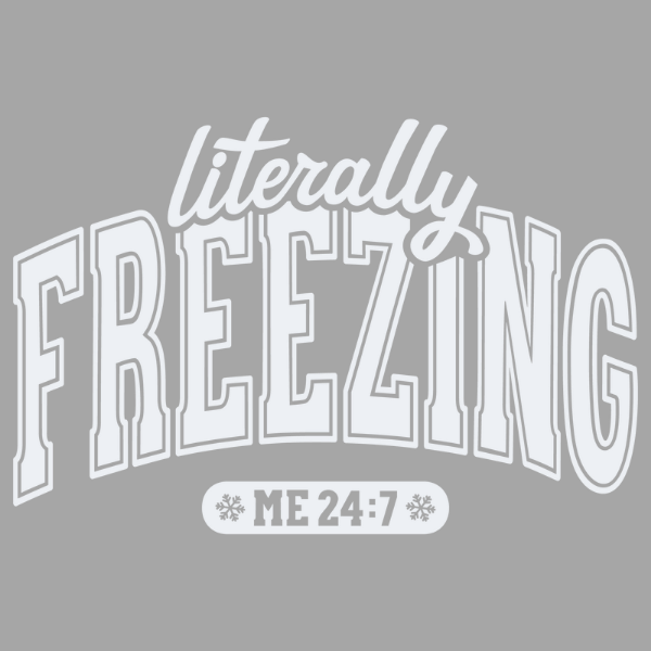 Literally Freezing